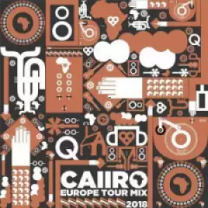 Caiiro - European Tour Mix